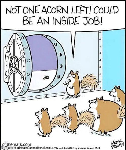 Inside job | image tagged in repost | made w/ Imgflip meme maker