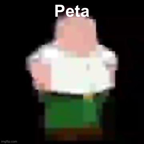 Peta | Peta | made w/ Imgflip meme maker