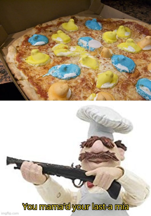 Peepza | image tagged in you just mamad your last mia,peeps,pizza,cursed image,cursed pizza,memes | made w/ Imgflip meme maker