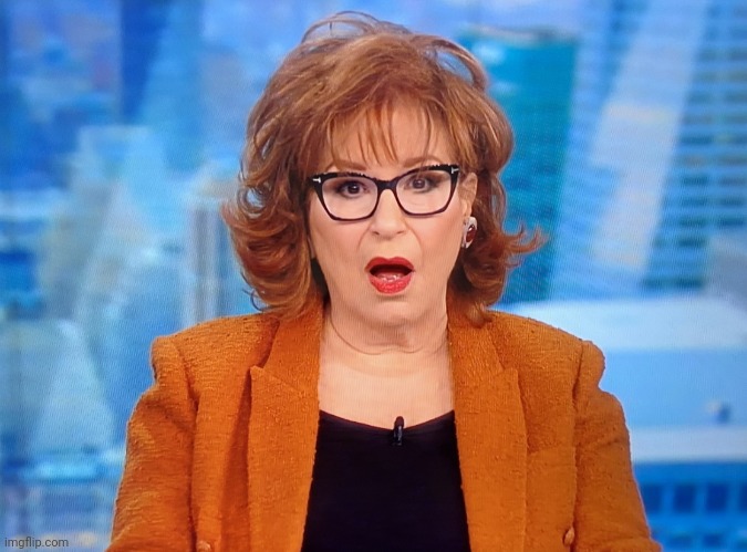 Joy Behar amazed | image tagged in joy behar amazed | made w/ Imgflip meme maker