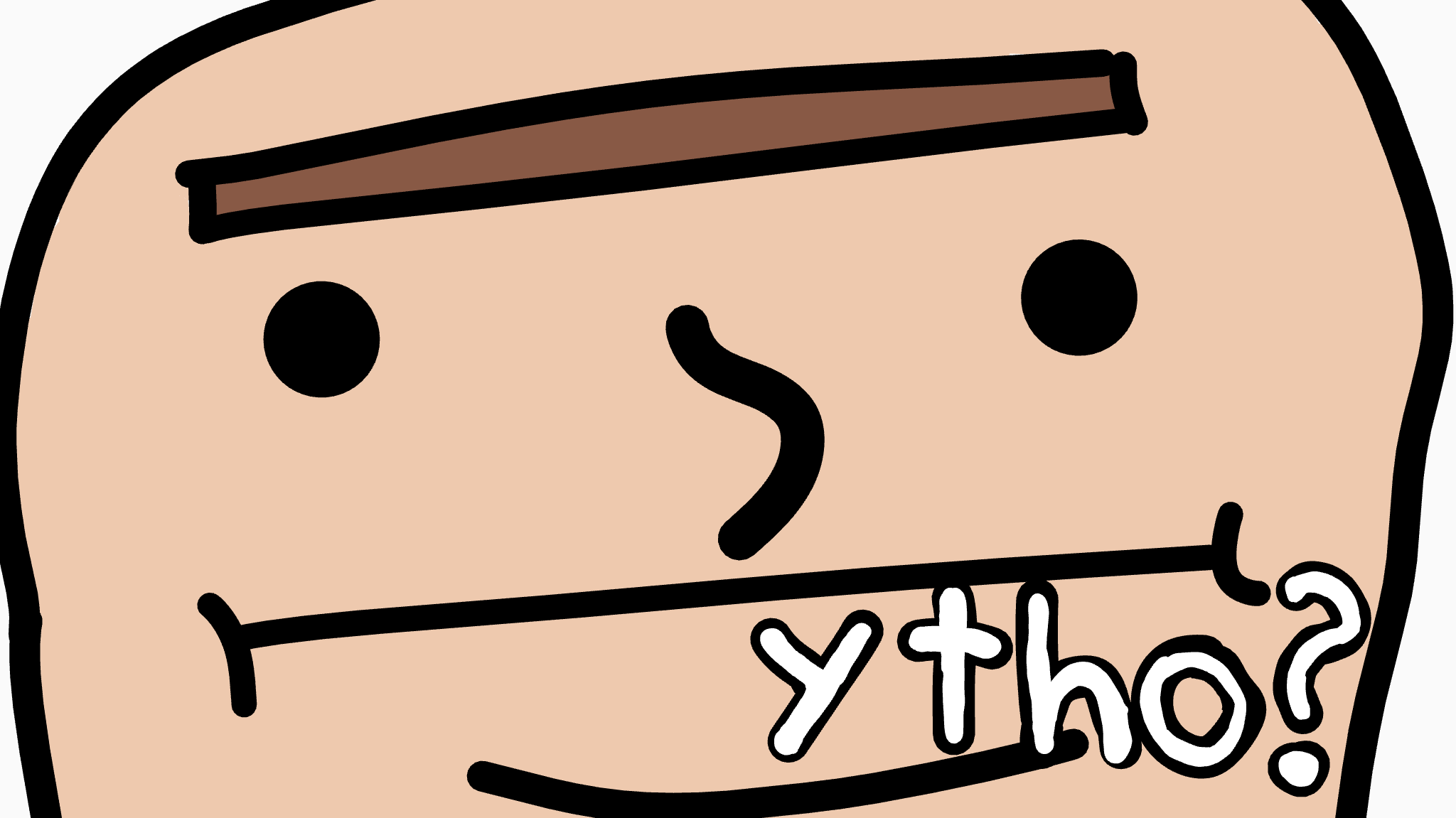 y tho? Blank Meme Template