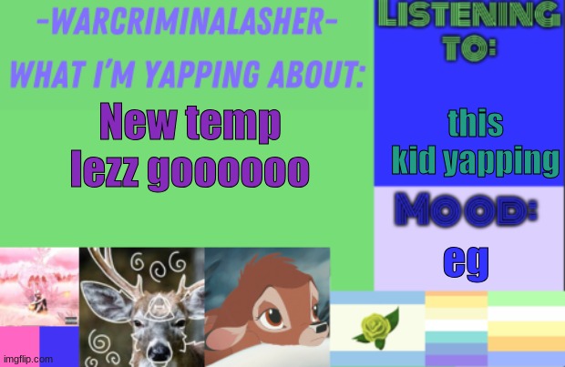 WarCriminalAsher V1 | this kid yapping; New temp lezz goooooo; eg | image tagged in warcriminalasher v1 | made w/ Imgflip meme maker