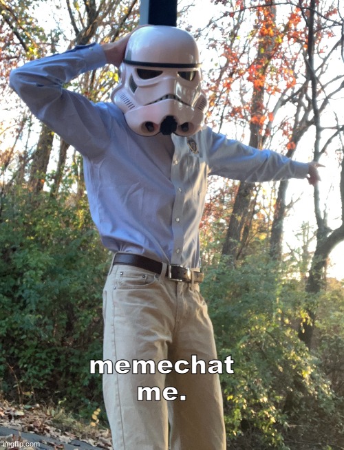 NO WAY Trooper | memechat me. | image tagged in no way trooper | made w/ Imgflip meme maker