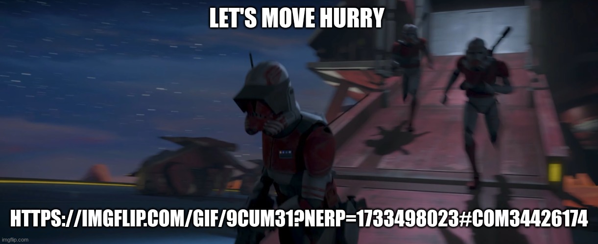 commander thorn | LET'S MOVE HURRY; HTTPS://IMGFLIP.COM/GIF/9CUM31?NERP=1733498023#COM34426174 | image tagged in commander thorn | made w/ Imgflip meme maker