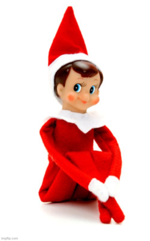 Elf on the Shelf | image tagged in elf on the shelf | made w/ Imgflip meme maker