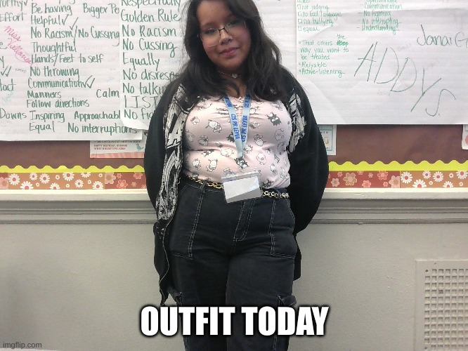 OUTFIT TODAY | made w/ Imgflip meme maker