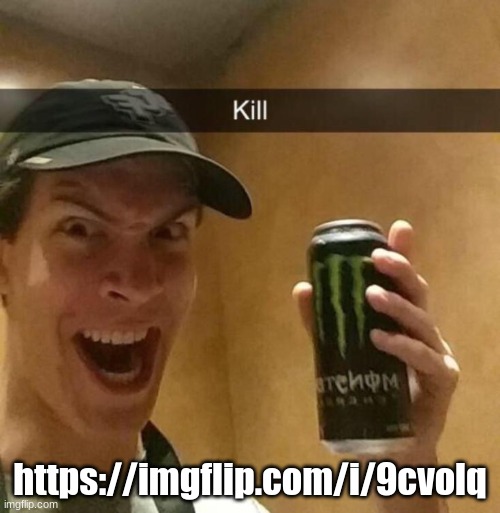 Kill guy | https://imgflip.com/i/9cvolq | image tagged in kill guy | made w/ Imgflip meme maker