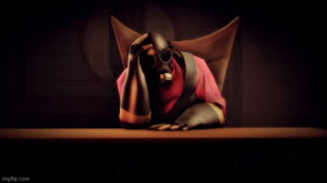 pyro sad | image tagged in pyro sad | made w/ Imgflip meme maker