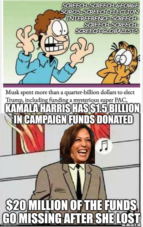 Kamala cult be like | KAMALA HARRIS HAS $1.5 BILLION 
IN CAMPAIGN FUNDS DONATED; $20 MILLION OF THE FUNDS GO MISSING AFTER SHE LOST | image tagged in superman ignore,harris,liberals,democrats | made w/ Imgflip meme maker