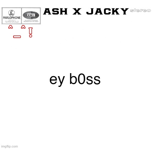 ey b0ss | image tagged in 01 | made w/ Imgflip meme maker