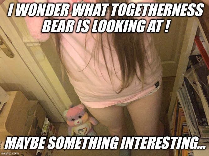 I WONDER WHAT TOGETHERNESS BEAR IS LOOKING AT ! MAYBE SOMETHING INTERESTING… | image tagged in interesting | made w/ Imgflip meme maker