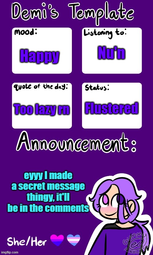 fdbbgfb | Nu'n; Happy; Flustered; Too lazy rn; eyyy I made a secret message thingy, it'll be in the comments | image tagged in remember gummy | made w/ Imgflip meme maker