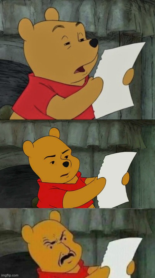 Winnie the pooh reading note | image tagged in winnie the pooh reading note | made w/ Imgflip meme maker