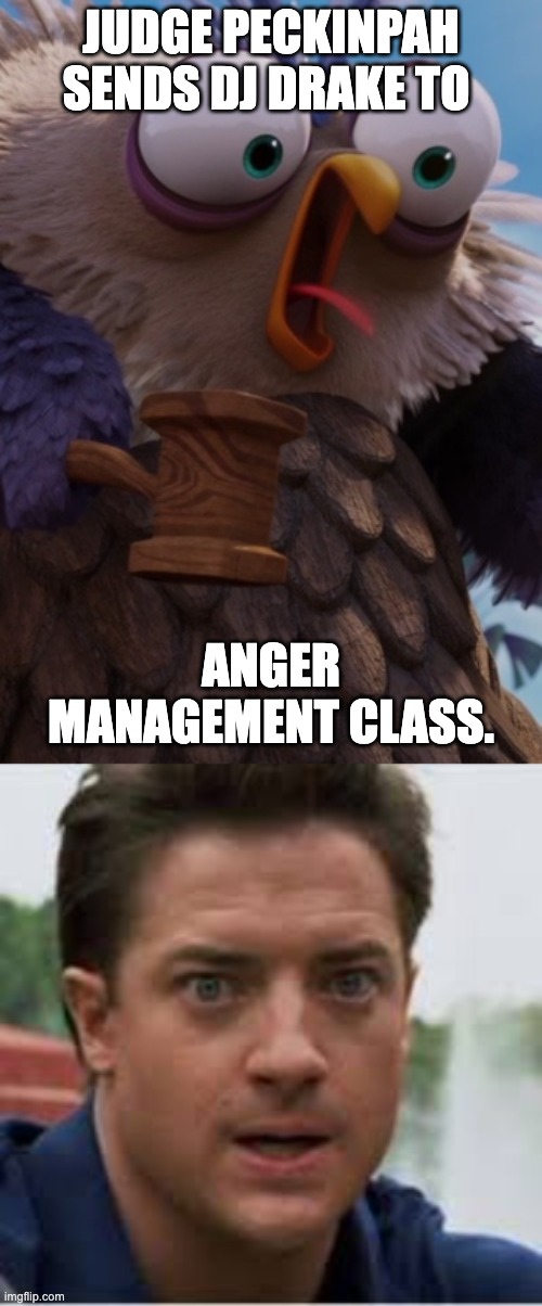 JUDGE PECKINPAH SENDS DJ DRAKE TO; ANGER MANAGEMENT CLASS. | image tagged in judge peckinpah,dj drake | made w/ Imgflip meme maker