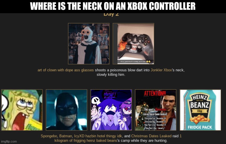 WHERE IS THE NECK ON AN XBOX CONTROLLER | made w/ Imgflip meme maker