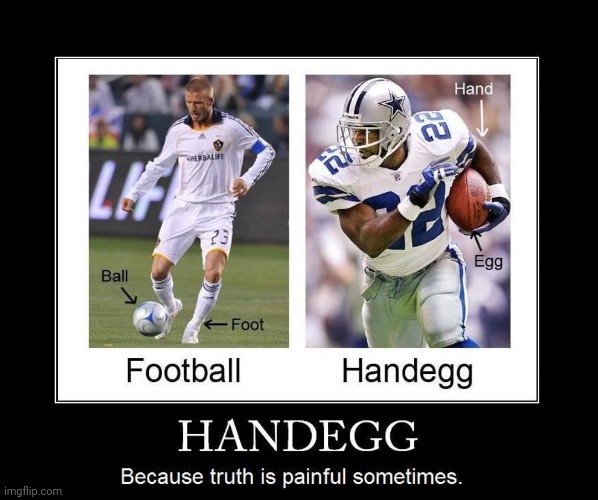 Tis the Season of HandEgg | image tagged in football,british,american,hand,egg,too funny | made w/ Imgflip meme maker