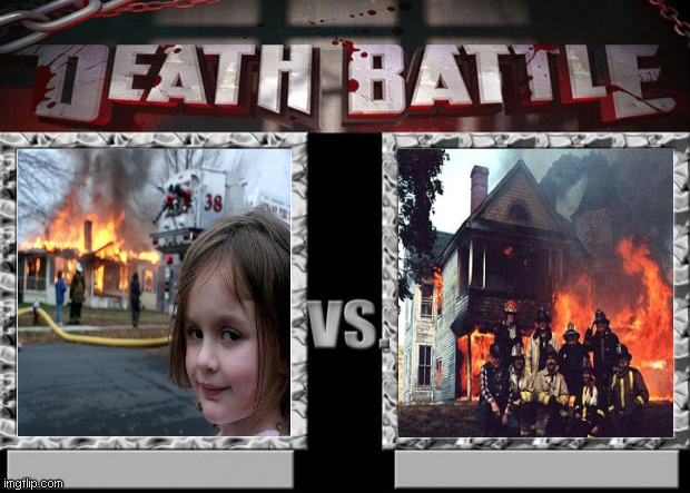 death battle | image tagged in death battle,disaster girl | made w/ Imgflip meme maker