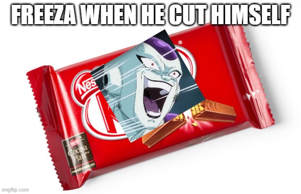 cannon | FREEZA WHEN HE CUT HIMSELF | image tagged in kitkat oh so healthy,freeza | made w/ Imgflip meme maker