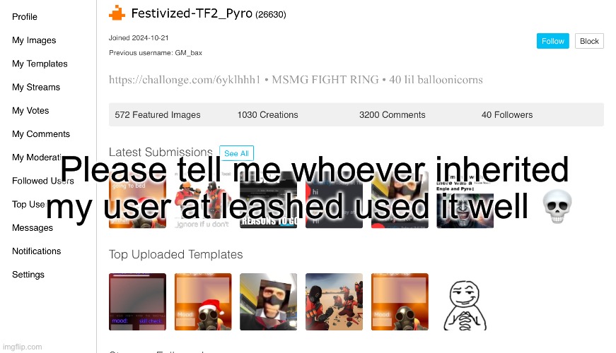 Please tell me whoever inherited my user at leashed used it well 💀 | made w/ Imgflip meme maker
