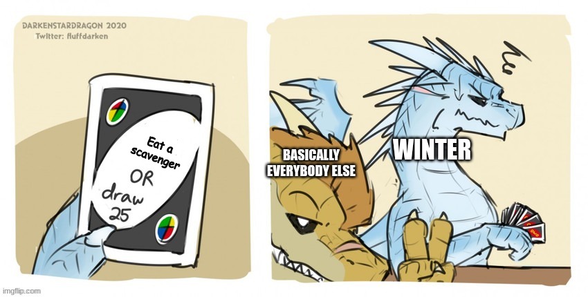 Wings of fire UNO | Eat a scavenger; BASICALLY EVERYBODY ELSE; WINTER | image tagged in wings of fire uno | made w/ Imgflip meme maker