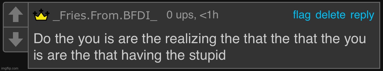 Do the you is are the realizing the that the that the you is are | image tagged in do the you is are the realizing the that the that the you is are | made w/ Imgflip meme maker