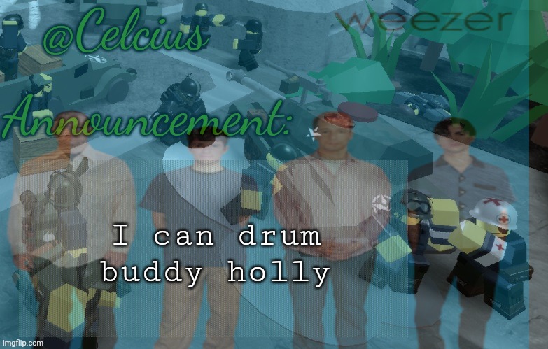 I can drum buddy holly | made w/ Imgflip meme maker