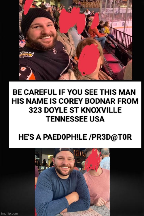 Corey bodnar the pedophile from Knoxville Tennessee Blank Meme Template