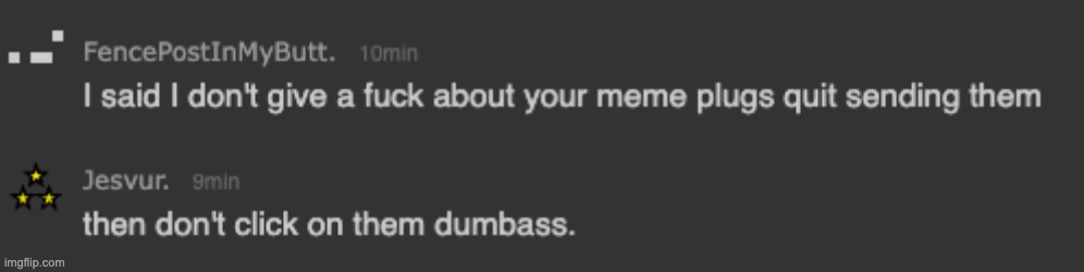 then just block me already, idiot. | made w/ Imgflip meme maker
