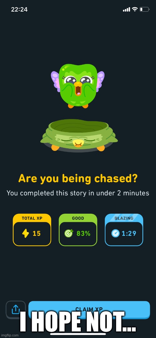 I don’t think so… | I HOPE NOT… | image tagged in duolingo | made w/ Imgflip meme maker