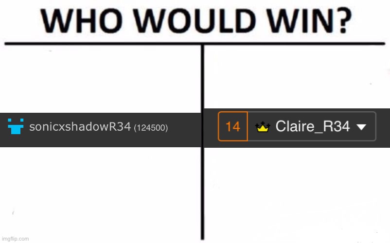 R34 battle | image tagged in memes,who would win | made w/ Imgflip meme maker