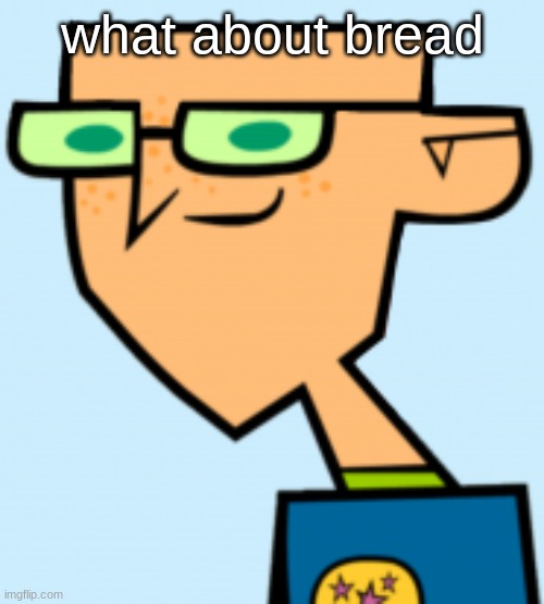 harold | what about bread | image tagged in harold | made w/ Imgflip meme maker