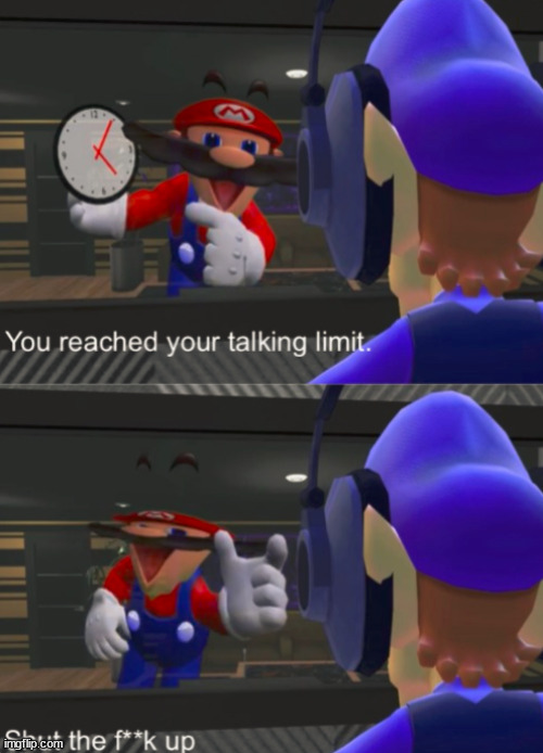 Mario talking limit | image tagged in mario talking limit | made w/ Imgflip meme maker