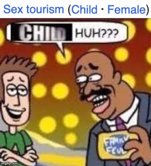 CHILD HUH? | image tagged in child huh | made w/ Imgflip meme maker