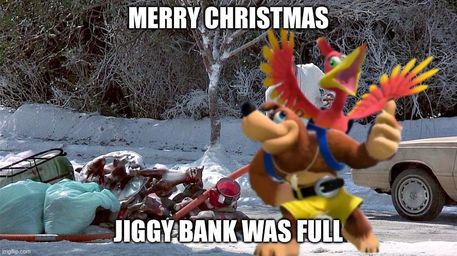 Jiggy Bank was Full | MERRY CHRISTMAS; JIGGY BANK WAS FULL | image tagged in cousin eddie | made w/ Imgflip meme maker
