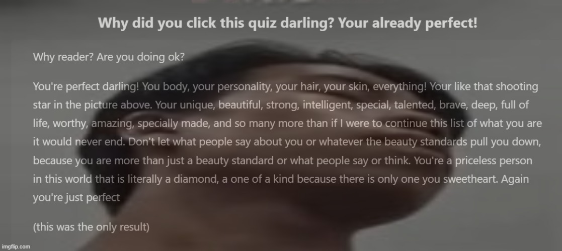 took a stupid ass test on quotev and this was the result | made w/ Imgflip meme maker