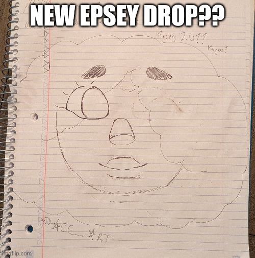 NEW EPSEY DROP?? | made w/ Imgflip meme maker