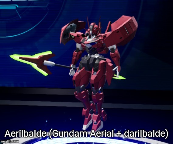 Another gb4 custom | Aerilbalde (Gundam Aerial + darilbalde) | made w/ Imgflip meme maker