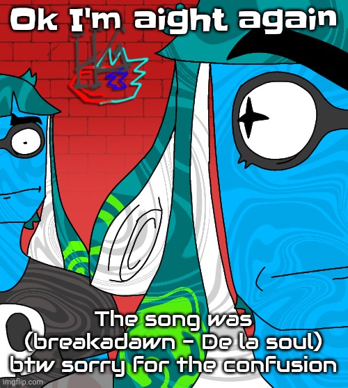I like listening to hip hop late at night | Ok I'm aight again; The song was (breakadawn - De la soul) btw sorry for the confusion | image tagged in bombastic side eye skatez squidzy edition | made w/ Imgflip meme maker