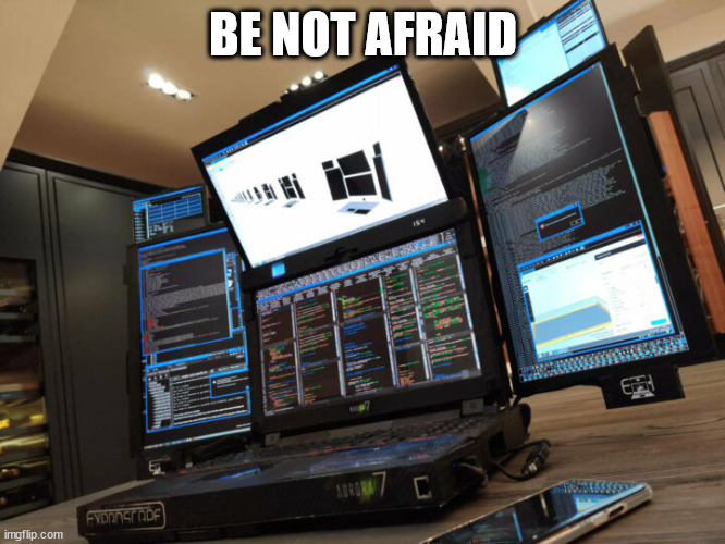 Ghost in the Shell | BE NOT AFRAID | image tagged in tech | made w/ Imgflip meme maker