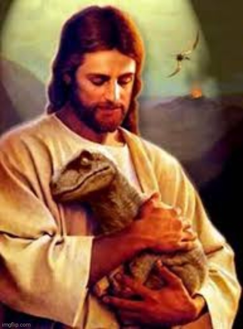 Jesus holding dinossaur | image tagged in jesus holding dinossaur | made w/ Imgflip meme maker