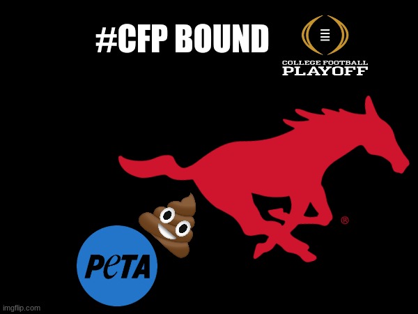 Peta meme | #CFP BOUND | image tagged in memes,college football,peta,football | made w/ Imgflip meme maker