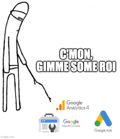 c'mon do something | C'MON, GIMME SOME ROI | image tagged in c'mon do something | made w/ Imgflip meme maker