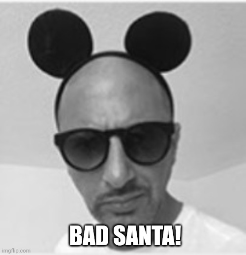 BAD SANTA! | made w/ Imgflip meme maker