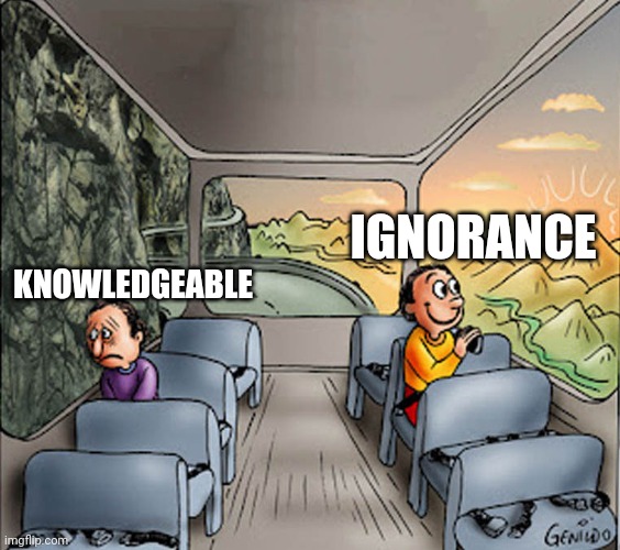 To be or not to be that is the question | IGNORANCE; KNOWLEDGEABLE | image tagged in two guys on a bus,funny,memes,funny memes,politics,religion | made w/ Imgflip meme maker