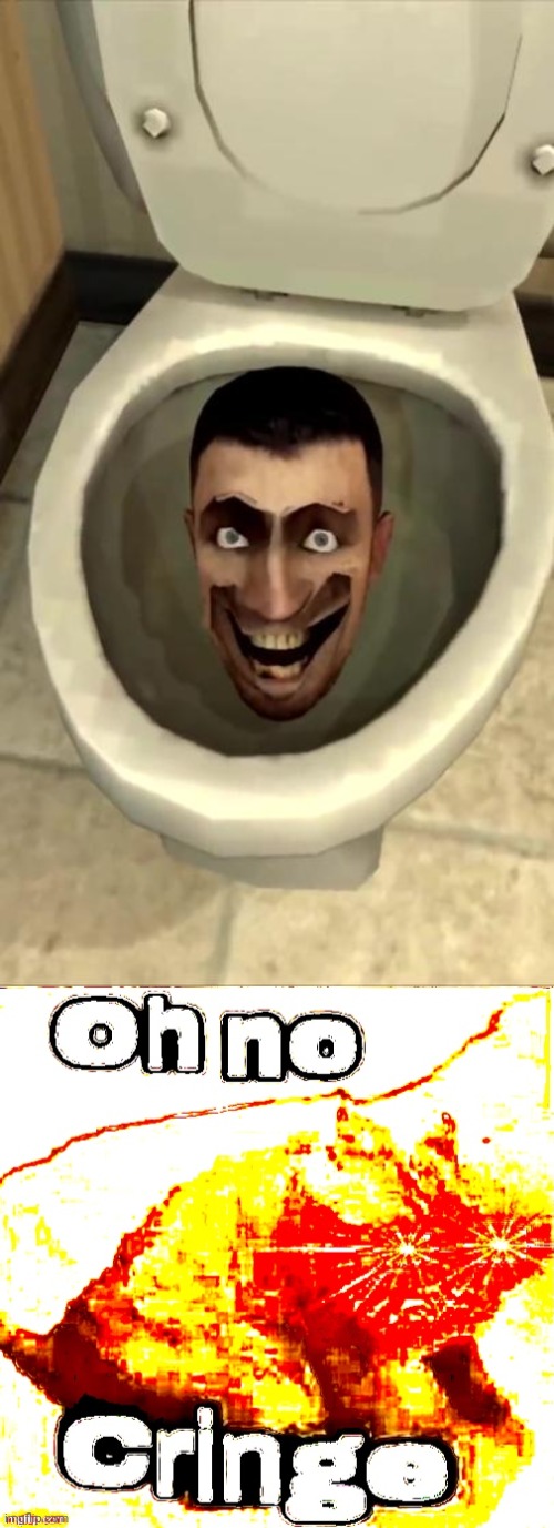 Oh non cringe | image tagged in skibidi toilet,oh no super cringe | made w/ Imgflip meme maker