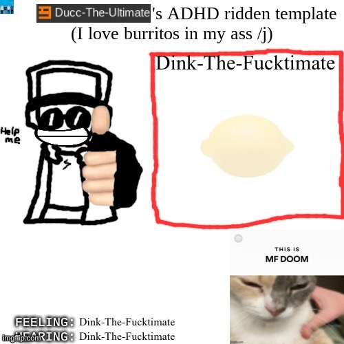 Dink-The-Fucktimate | Dink-The-Fucktimate; Dink-The-Fucktimate; Dink-The-Fucktimate | image tagged in dink-the-fucktimate | made w/ Imgflip meme maker