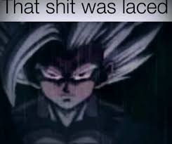 That shit was laced Blank Meme Template