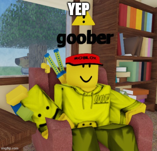 noob's talk | YEP | image tagged in noob's talk | made w/ Imgflip meme maker