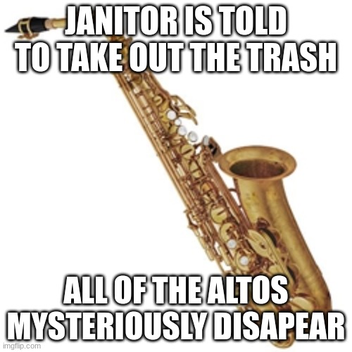 (Disco: hello?) | JANITOR IS TOLD TO TAKE OUT THE TRASH; ALL OF THE ALTOS MYSTERIOUSLY DISAPEAR | made w/ Imgflip meme maker