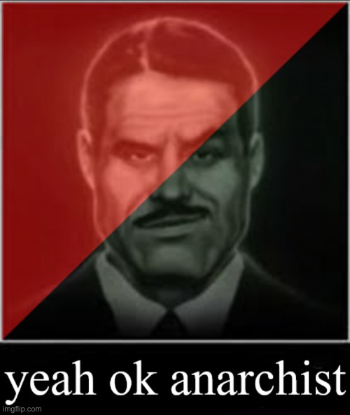 Yeah ok anarchist | image tagged in yeah ok anarchist | made w/ Imgflip meme maker